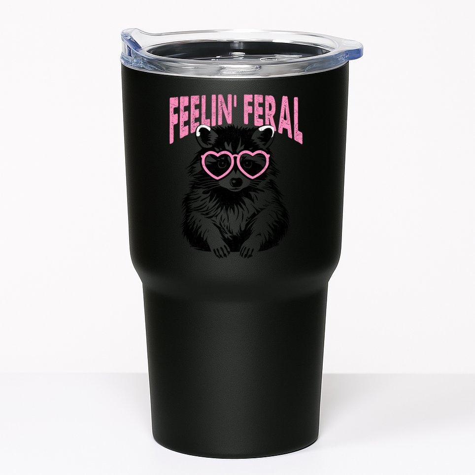 Cute But Feral Feeling Feral Raccon Gift Tumbler