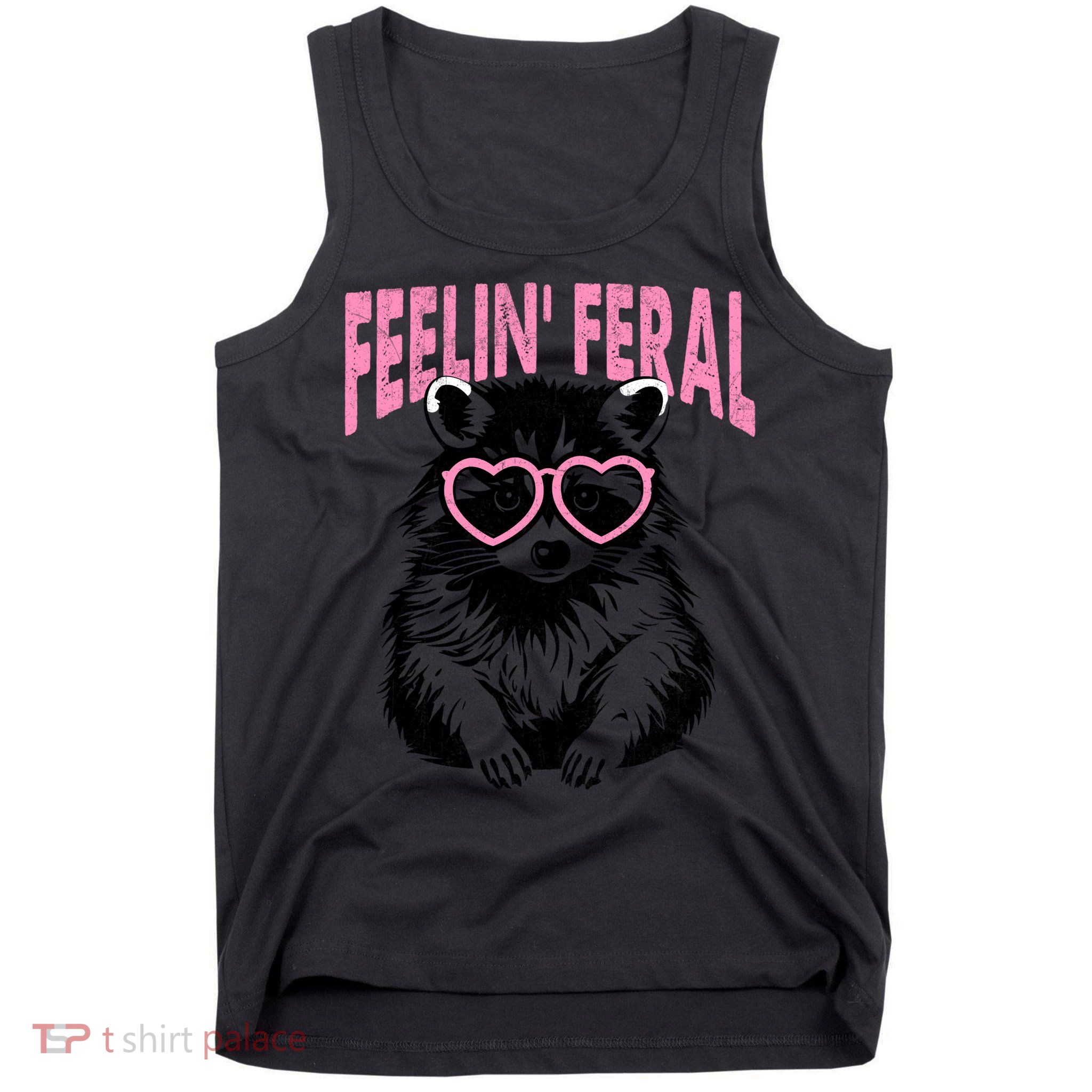 Cute But Feral Feeling Feral Raccon Gift Tank Top