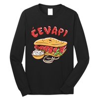 Cevapi Balkan Food Cevapcici Balkan Kitchen Cevape Long Sleeve Shirt