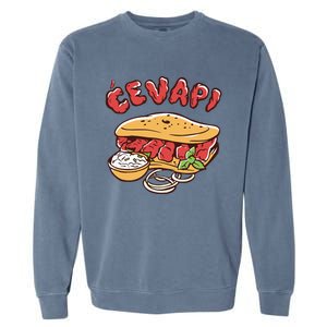 Cevapi Balkan Food Cevapcici Balkan Kitchen Cevape Garment-Dyed Sweatshirt