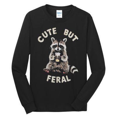 Cute But Feral Funny Sarcastic Raccoon Gift Tall Long Sleeve T-Shirt