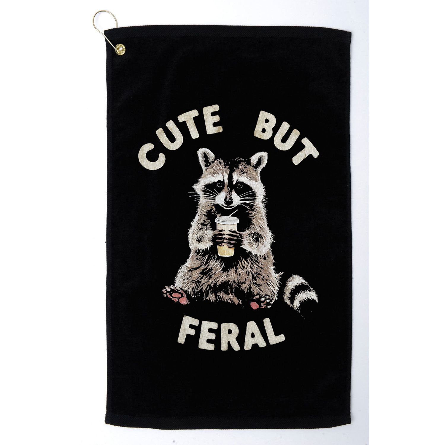 Cute But Feral Funny Sarcastic Raccoon Gift Golf Towel