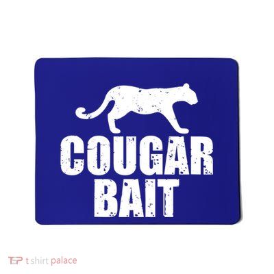Cougar Bait Funny Gift Cougar Hunting Fishing Dirty Joke Gift Mousepad
