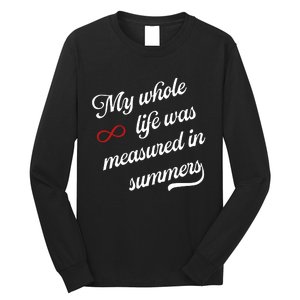 Cousins Beach Forever My Whole Life Was Measured In Summers Long Sleeve Shirt