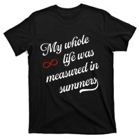 Cousins Beach Forever My Whole Life Was Measured In Summers T-Shirt