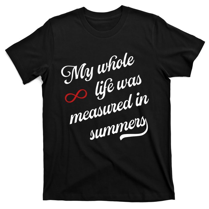 Cousins Beach Forever My Whole Life Was Measured In Summers T-Shirt