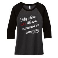 Cousins Beach Forever My Whole Life Was Measured In Summers Women's Tri-Blend 3/4-Sleeve Raglan Shirt