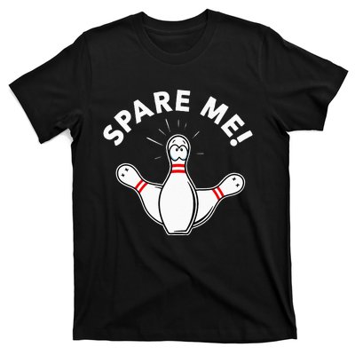 Cute Bowling For Or Spare Me T-Shirt