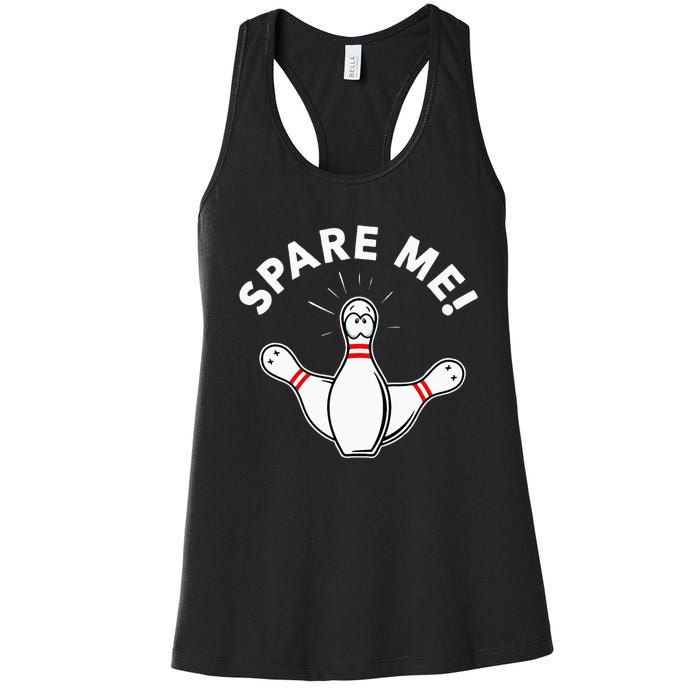 Cute Bowling For Or Spare Me Women's Racerback Tank