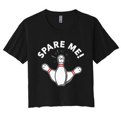 Cute Bowling For Or Spare Me Women's Crop Top Tee