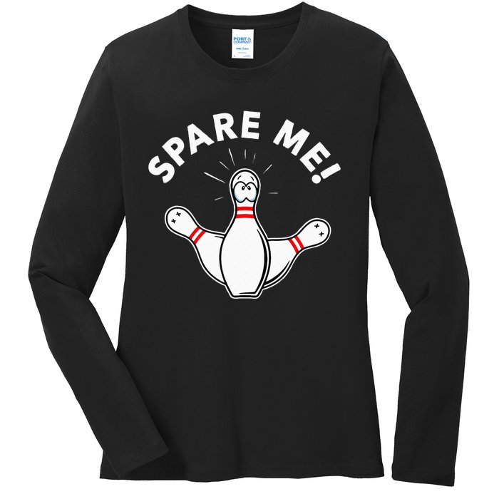 Cute Bowling For Or Spare Me Ladies Long Sleeve Shirt