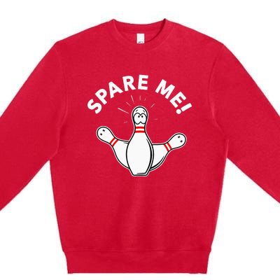 Cute Bowling For Or Spare Me Premium Crewneck Sweatshirt