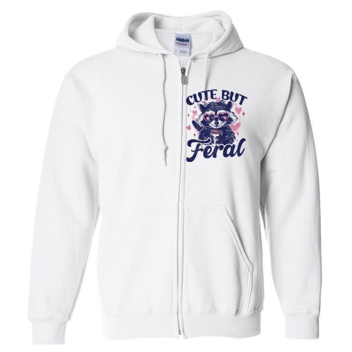 Cute But Feral Raccoon Outfits For Women Funny Raccoon Full Zip Hoodie