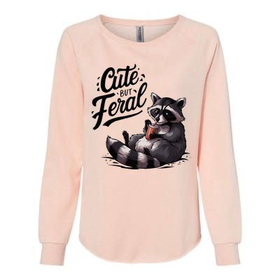 Cute But Feral Funny And Wild Raccoon Design Womens California Wash Sweatshirt