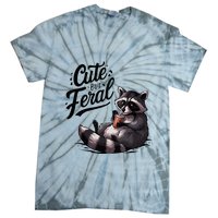 Cute But Feral Funny And Wild Raccoon Design Tie-Dye T-Shirt