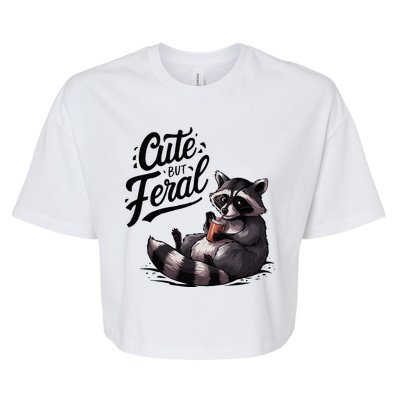 Cute But Feral Funny And Wild Raccoon Design Bella+Canvas Jersey Crop Tee