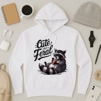 Cute But Feral Funny And Wild Raccoon Design Hoodie