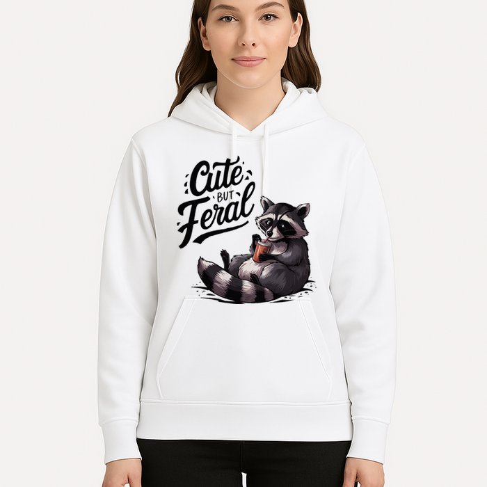 Cute But Feral Funny And Wild Raccoon Design Hoodie