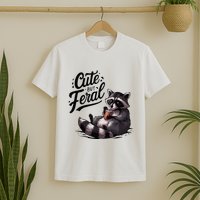 Cute But Feral Funny And Wild Raccoon Design T-Shirt