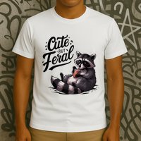 Cute But Feral Funny And Wild Raccoon Design T-Shirt