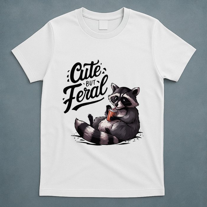 Cute But Feral Funny And Wild Raccoon Design T-Shirt