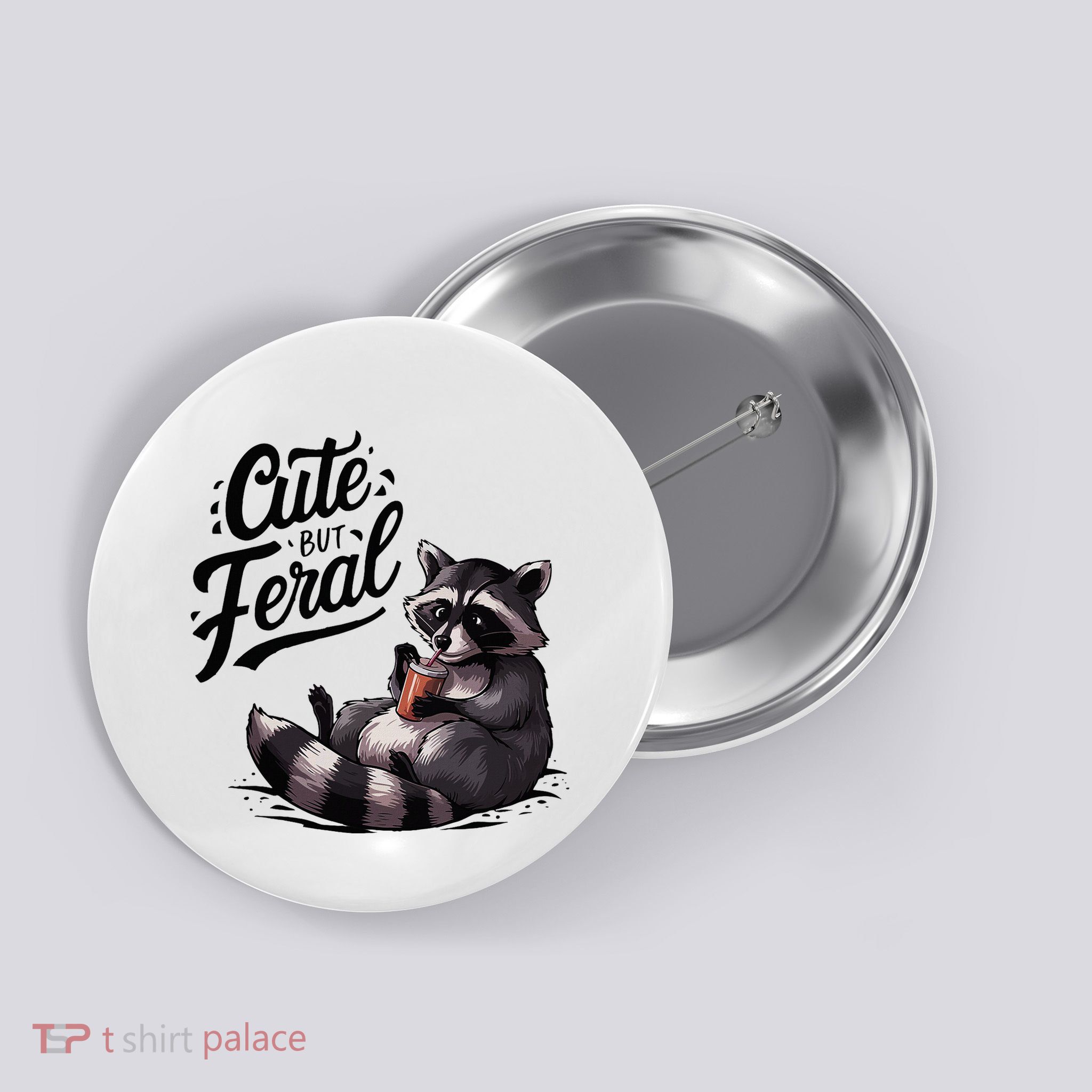 Cute But Feral Funny And Wild Raccoon Design Button