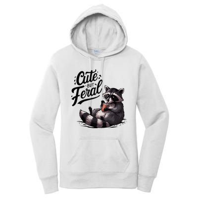 Cute But Feral Funny And Wild Raccoon Design Women's Pullover Hoodie