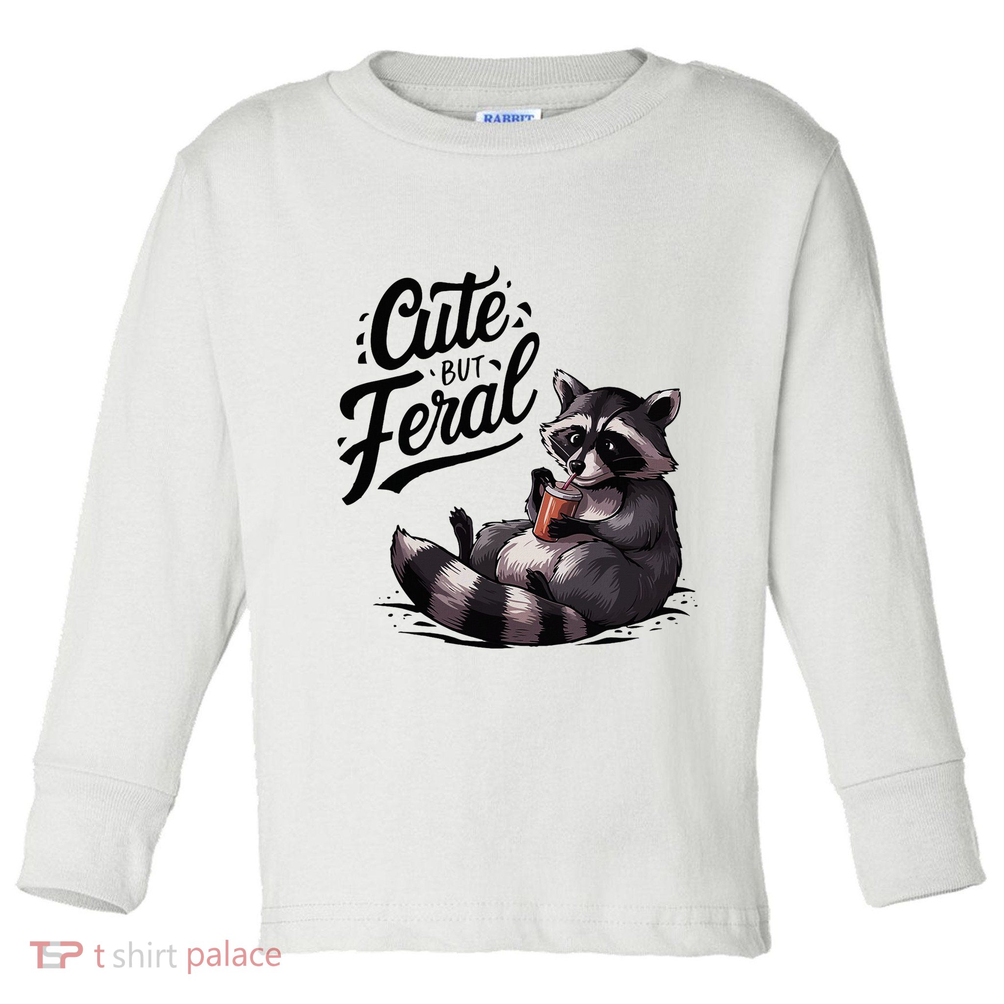 Cute But Feral Funny And Wild Raccoon Design Toddler Long Sleeve Shirt