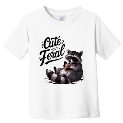 Cute But Feral Funny And Wild Raccoon Design Toddler T-Shirt
