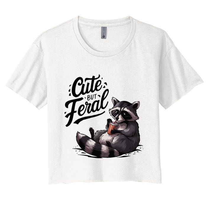 Cute But Feral Funny And Wild Raccoon Design Crop Top