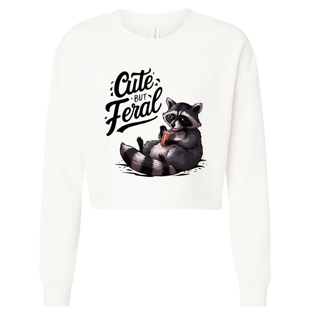 Cute But Feral Funny And Wild Raccoon Design Cropped Pullover Crew