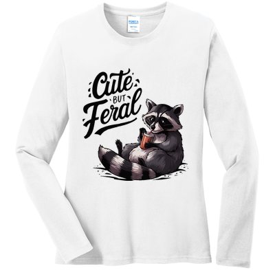 Cute But Feral Funny And Wild Raccoon Design Ladies Long Sleeve Shirt