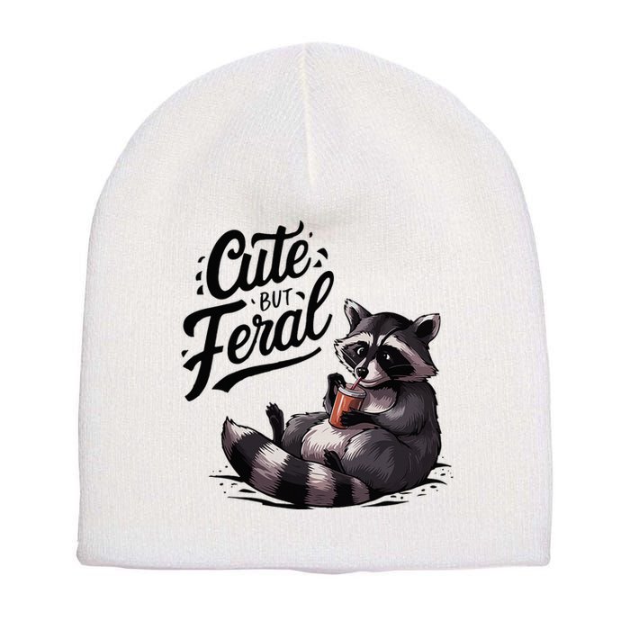 Cute But Feral Funny And Wild Raccoon Design Short Acrylic Beanie