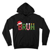 Christmas Bruh Funny Christmas Women Gift Tall Hoodie