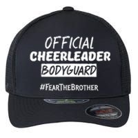 Cheerleader Bodyguard Fear The Brother Flexfit Unipanel Trucker Cap