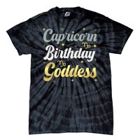 Capricorn Birthday Goddess Capricorn Women Astrology Zodiac Tie-Dye T-Shirt