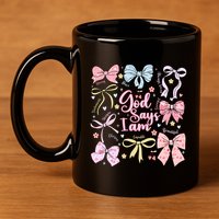 Coquette Bow God Says I Am Valentine Christian Grunge Cool Gift 11oz C Handle Ceramic Mug