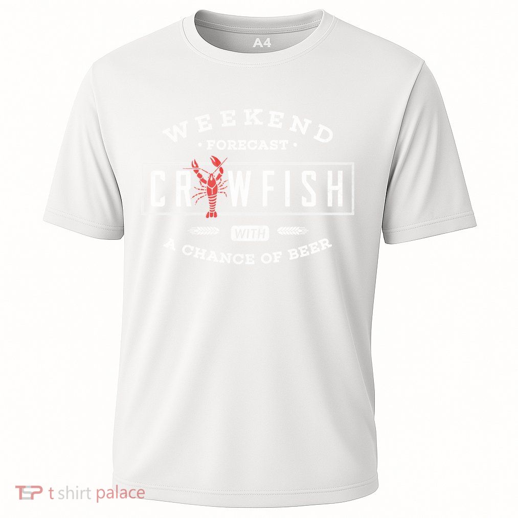 Crawfish Boil Gift Weekend Forecast Cajun And Beer Party Meaningful Gift Performance Shirt