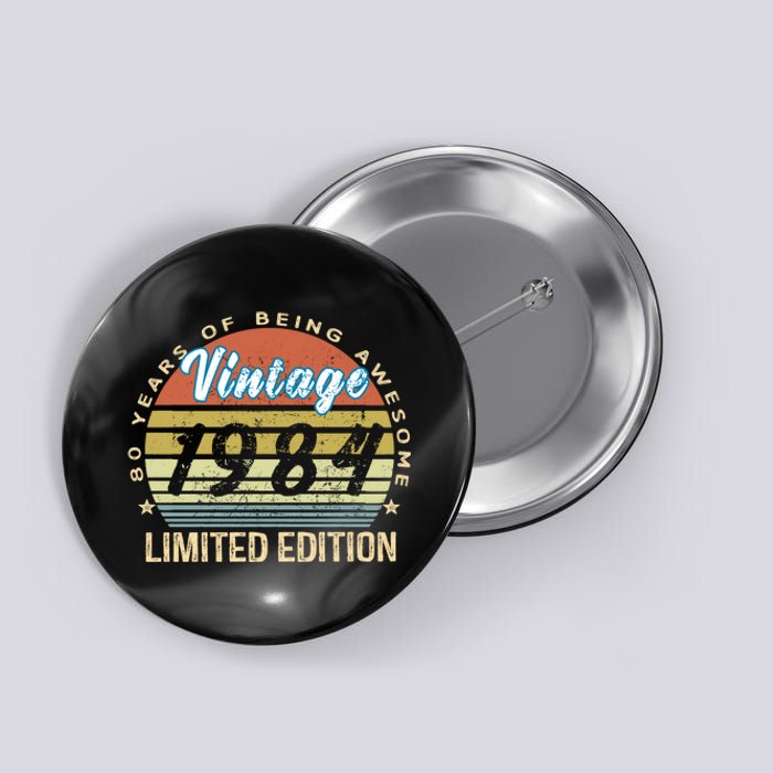 Cool Birthday Gift Vintage 1984 Limited Edition Button