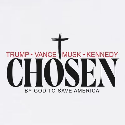 Chosen By God To Save America Trump Vance Musk Kennedy T-Shirt