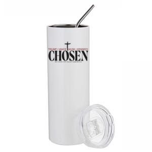 Chosen By God To Save America Trump Vance Musk Kennedy Stainless Steel Tumbler