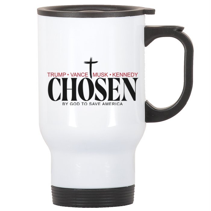 Chosen By God To Save America Trump Vance Musk Kennedy Stainless Steel Travel Mug