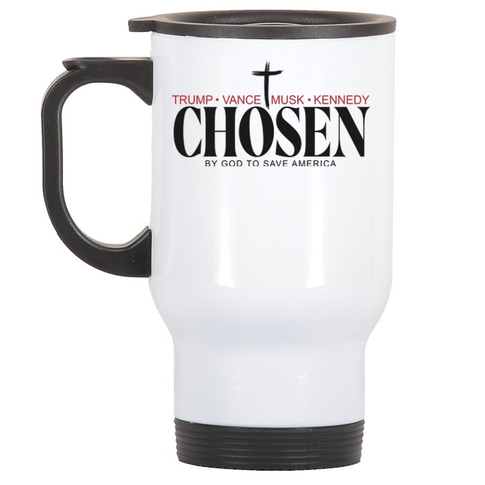 Chosen By God To Save America Trump Vance Musk Kennedy Stainless Steel Travel Mug