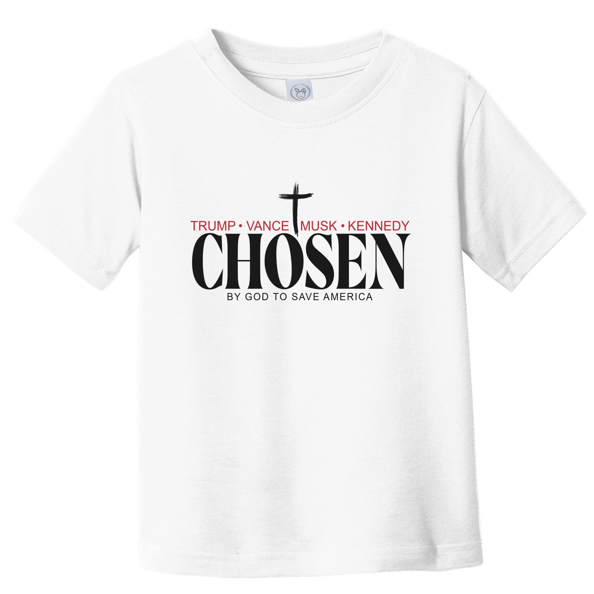 Chosen By God To Save America Trump Vance Musk Kennedy Toddler T-Shirt