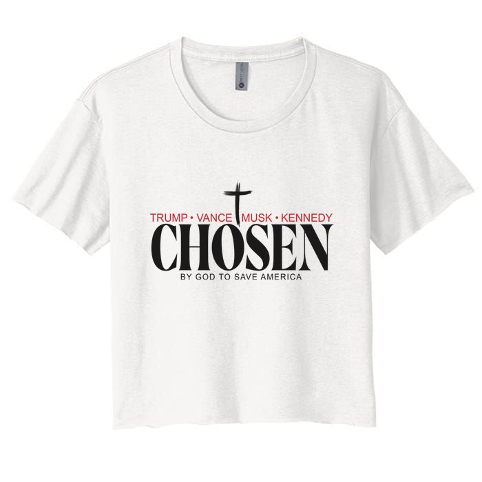 Chosen By God To Save America Trump Vance Musk Kennedy Women's Crop Top Tee