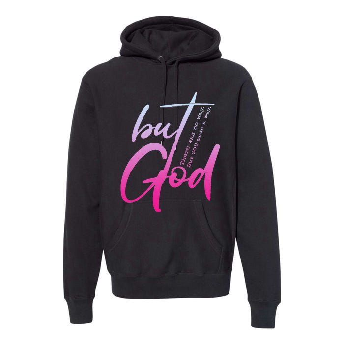 Christian But God Inspirational Gift John 316 Premium Hoodie