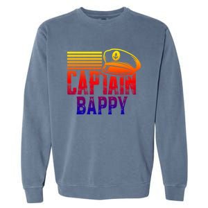 Captain Bappy Gift Sailing Captain Hat Boat Owner Boating Funny Gift Garment-Dyed Sweatshirt