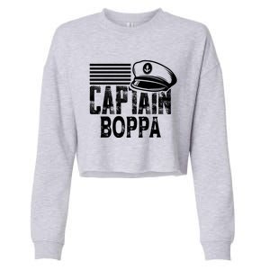 Captain Boppa Gift Sailing Captain Hat Boat Owner Boating Meaningful Gift Cropped Pullover Crew