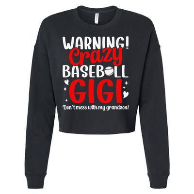 Crazy Baseball Gigi Grandma Gigi Of A Baseball Player Gigi Cropped Pullover Crew