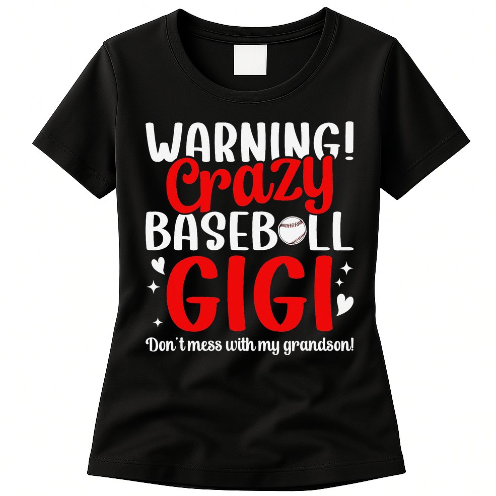 Crazy Baseball Gigi Grandma Gigi Of A Baseball Player Gigi Womens T-Shirt
